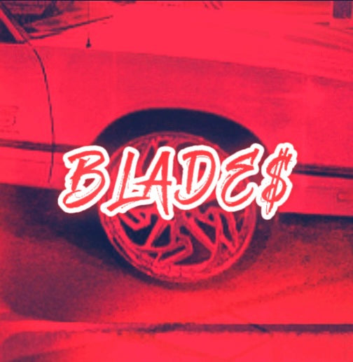 BLADE$ (CHILL BEAT)