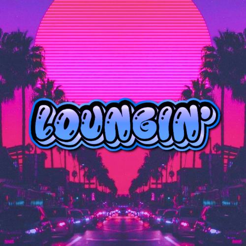 LOUNGIN' (CHILL BEAT)